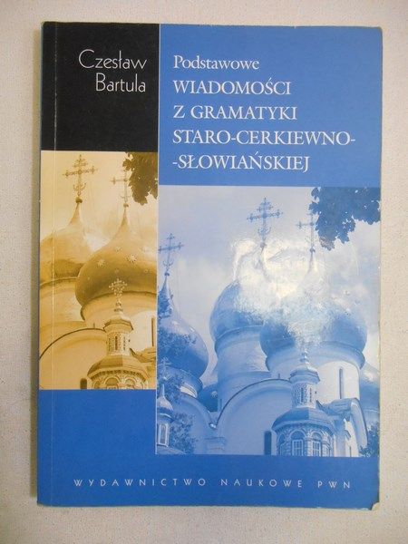 Bartula Czesław - Podstawowe wiadomości z gramatyki staro-cerkiewno-słowiańskiej