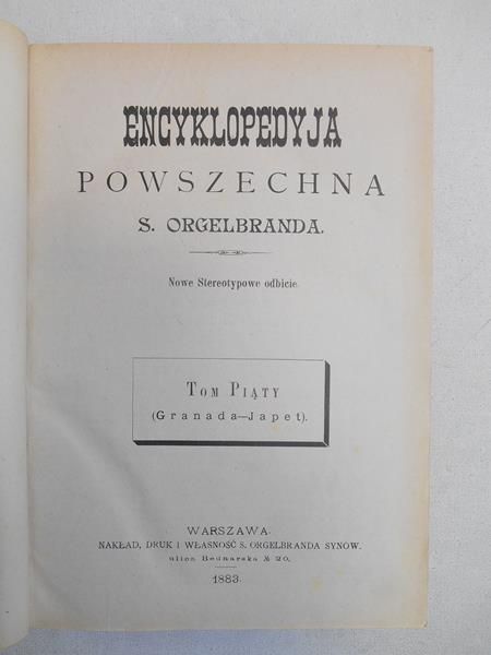 Encyklopedyja powszechna S. Orgelbranda, Tom V-VI, 1883 r.