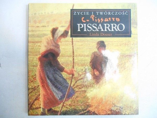 Doeser Linda - Życie i twórczość Pissarro