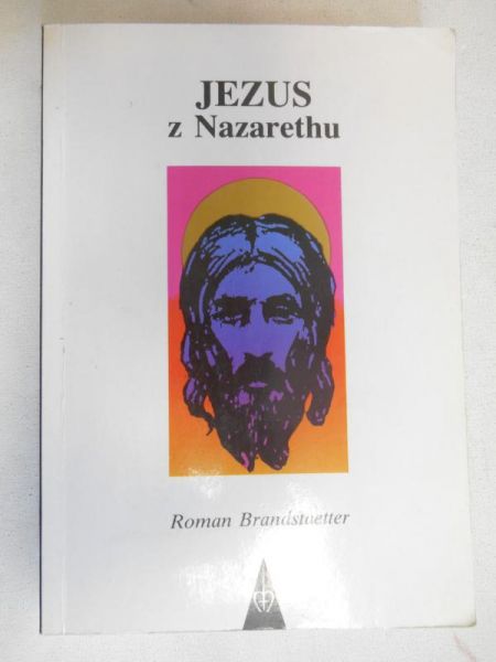 Brandstaetter Roman - Jezus z Nazarethu