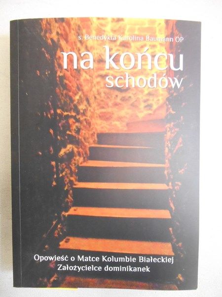 Baumann Karolina Benedykta - Na końcu schodów