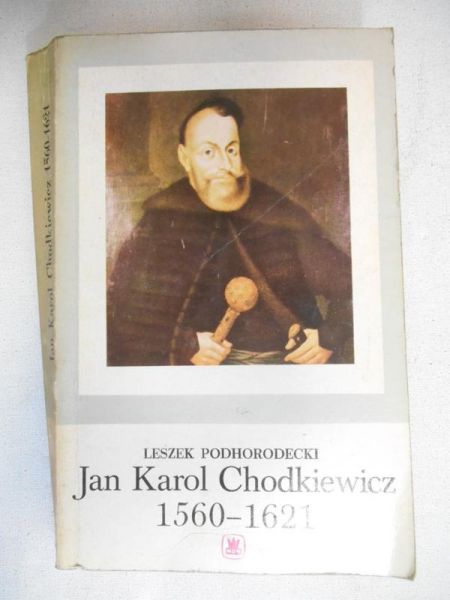 Jan Karol Chodkiewicz 1560 - 1621