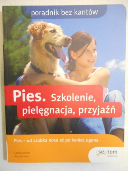DeVito Carlo - Pies. Szkolenie, pielęgnacja, przyjaźń
