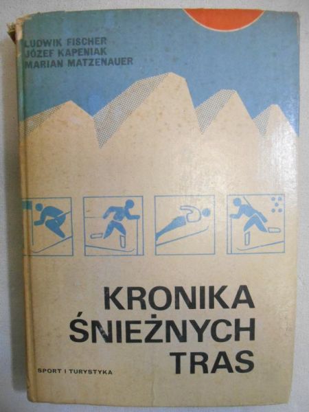 Fischer Ludwik - Kronika śnieżnych tras