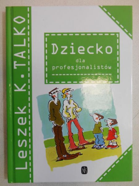 Dziecko dla profesjonalistów