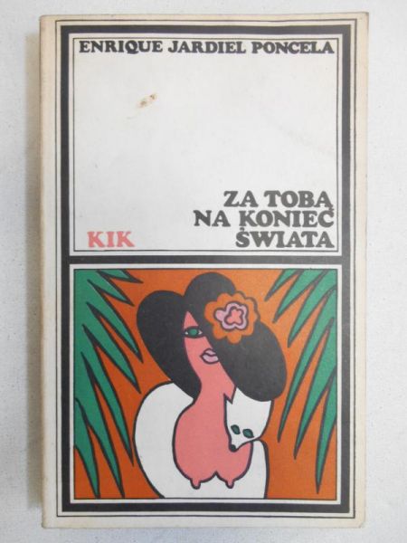 Poncela Enrique Jardie - Za tobą na koniec świata