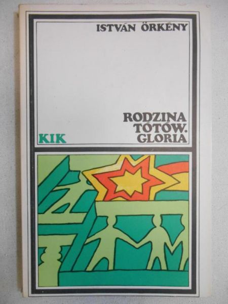 Orkeny Istvan - Rodzina Totów. Gloria