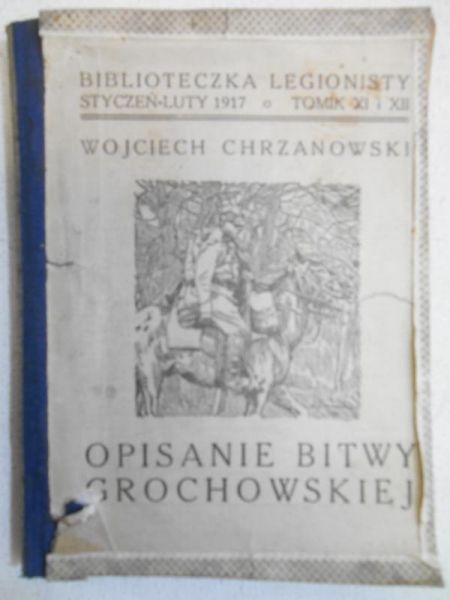 Chrzanowski Wojciech - Opisanie bitwy grochowskiej, 1917 r.