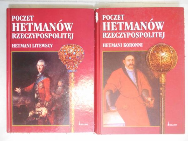Nagielski Mirosław (red.) - Poczet hetmanów Rzeczypospolitej: Hetmani koronni / Hetmani litewscy