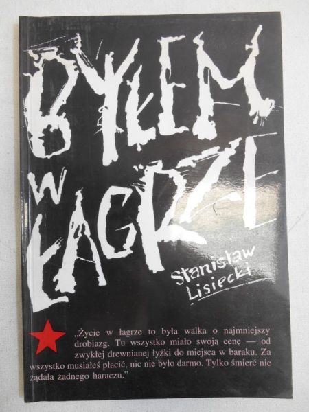 Byłem w łagrze