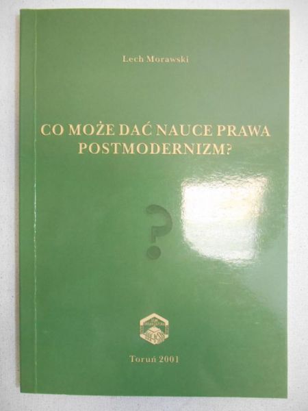 Co może dać nauce prawa postmodernizm?