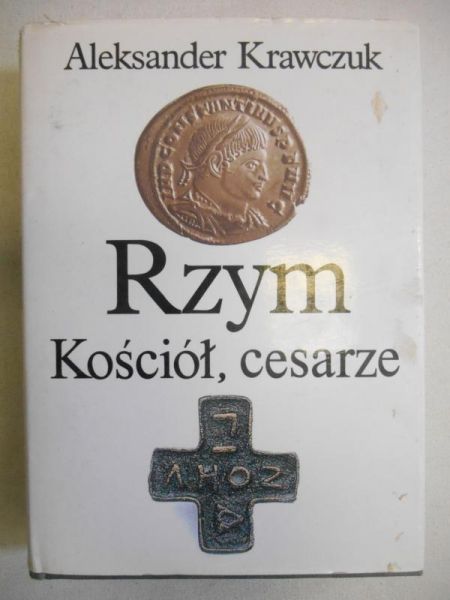 Krawczuk Aleksander - Rzym, Kościół, cesarze