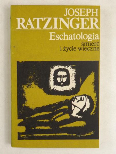 Eschatologia - śmierć i życie wieczne