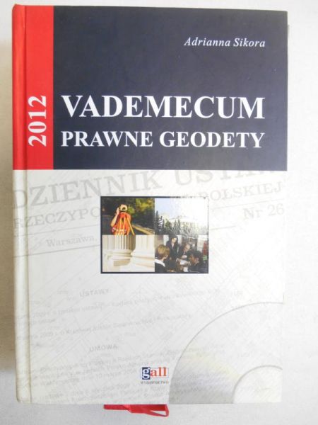 Sikora Adrianna - Vademecum prawne Geodety