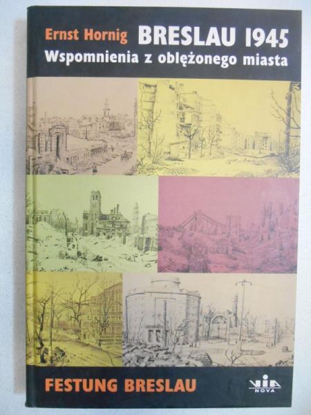 Breslau 1945. Wspomnienia z oblężonego miasta
