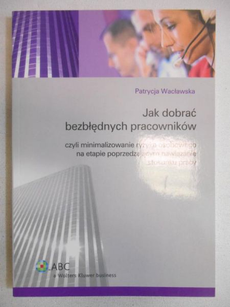 Jak dobrać bezbłednych pracowników