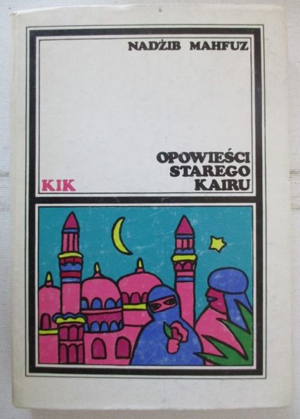 Mahfuz Nadżib - Opowieści starego Kairu