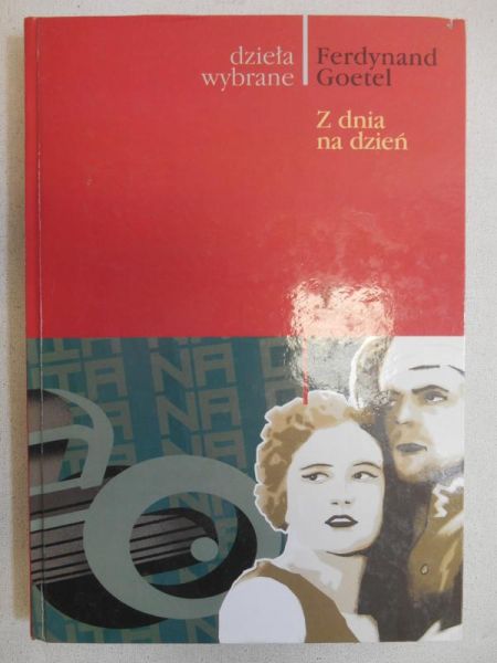 Goetel Ferdynand - Z dnia na dzień