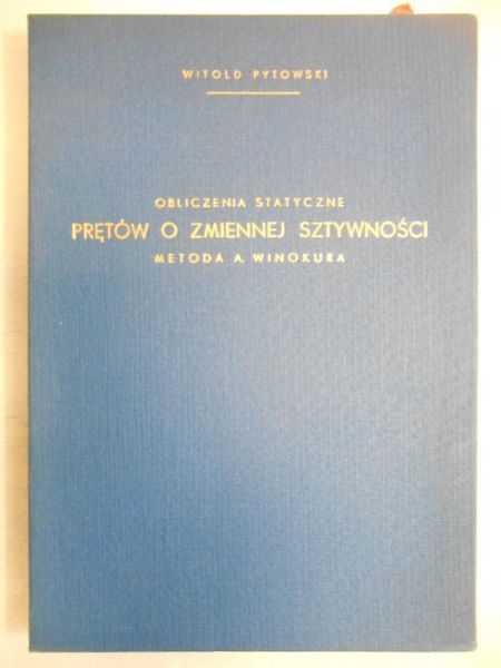 Obliczanie statyczne prętów o zmiennej sztywności. Metoda A Winokura