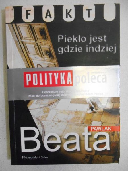 Pawlak Beata - Piekło jest gdzie indziej