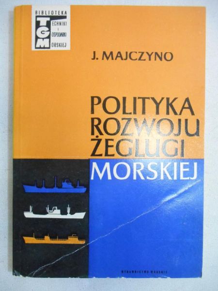 Majczyno Janusz - Polityka rozwoju żeglugi morskiej