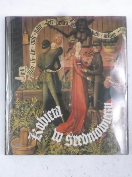 Harksen Sibylle - Kobieta w średniowieczu