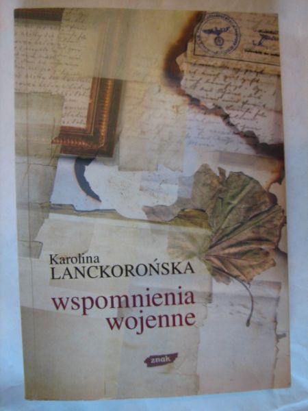 Lanckorońska Karolina - Wspomnienia wojenne