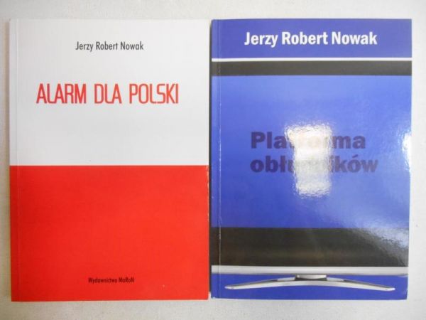 Nowak Jerzy Robert - Platforma obłudników / Alarm dla Polski