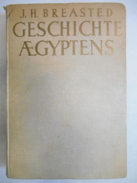 Breasteds Geschichte Agyptens