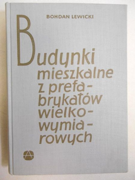 Lewicki Bohdan - Budynki mieszkalne z prefabrykatów wielkowymiarowych