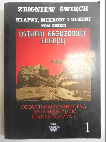 Klątwy, mikroby i uczeni, Tom III, Część 1