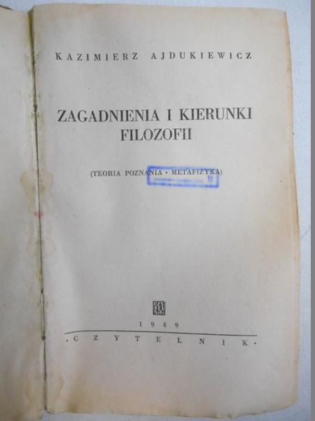 Ajdukiewicz Kazimierz - Zagadnienia i kierunki filozofii, 1949 r.