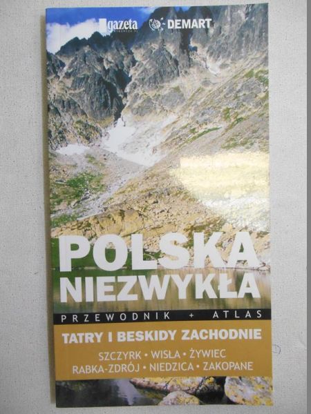 Polska niezwykła. Tatry i Beskidy Zachodnie