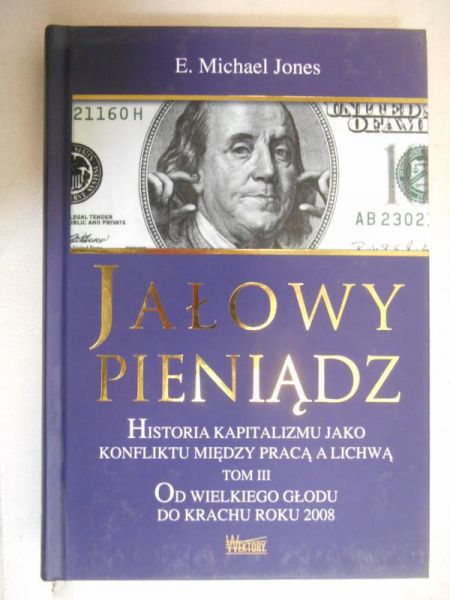 Jones E. Michael - Jałowy pieniądz. Tom III