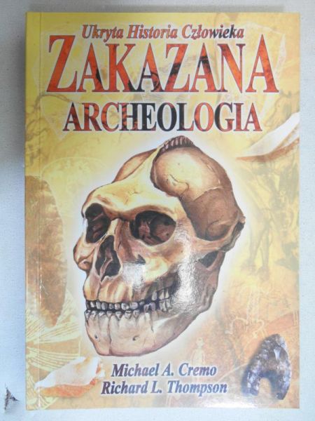 Cremo A. Michael - Zakazana archeologia