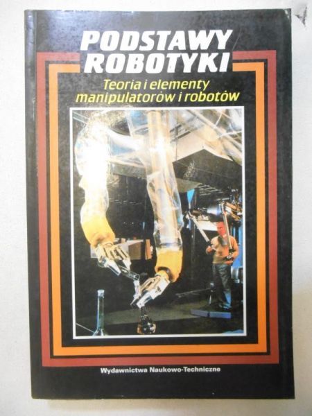 Morecki Adam (red.) - Podstawy robotyki