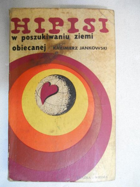 Jankowski Kazimierz - Hipisi w poszukiwaniu ziemi obiecanej