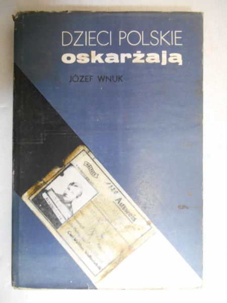Dzieci polskie oskarżają