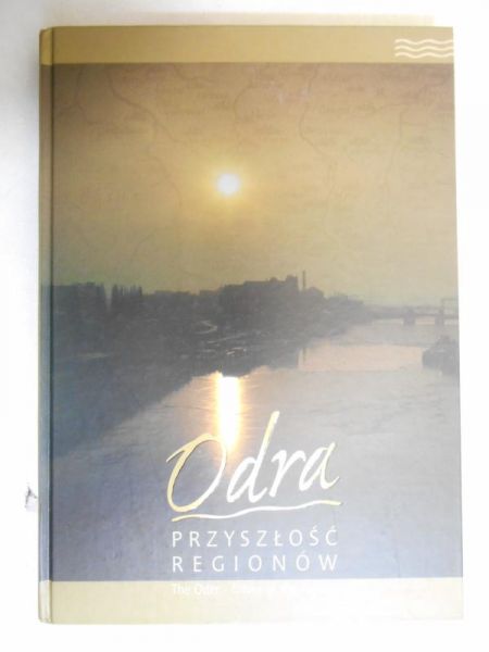 Odra. Przyszłość regionów