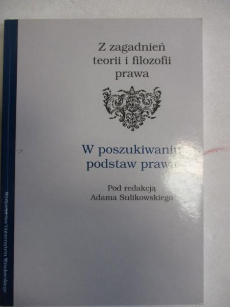 W poszukiwaniu podstaw prawa
