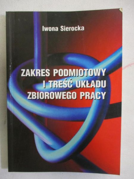 Zakres podmiotowy i treść układu zbiorowego pracy