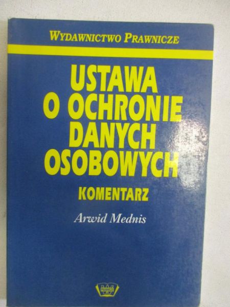 Ustawa o ochronie danych osobowych. Komentarz