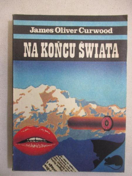 Curwood James Oliver - Na końcu świata