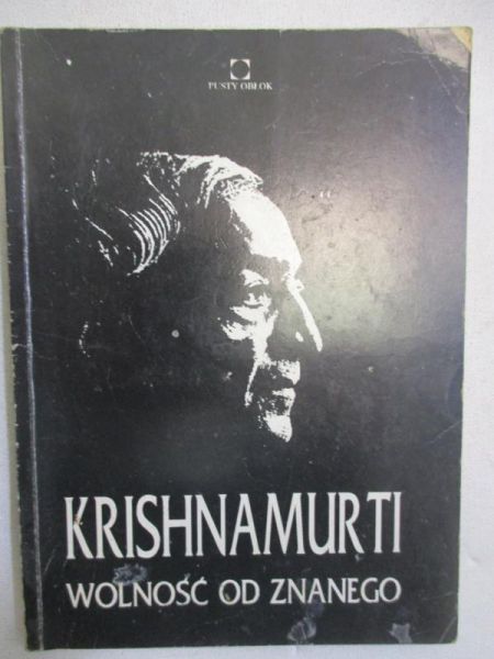 Krishnamurti J. - Wolność od znanego