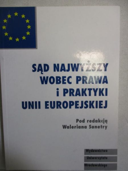 Sąd Najwyższy wobec prawa i praktyki Unii Europejskiej