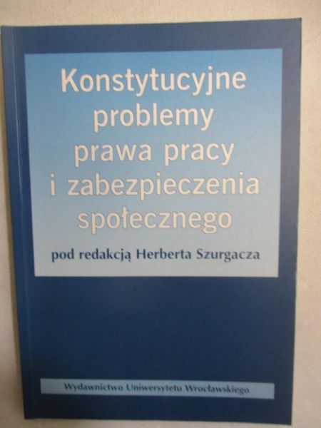 Konstytucyjne problemy prawa pracy