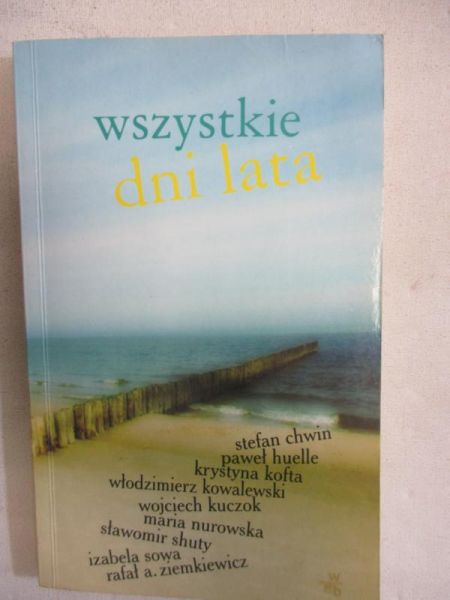 Chwin Stefan i inni - Wszystkie dni lata