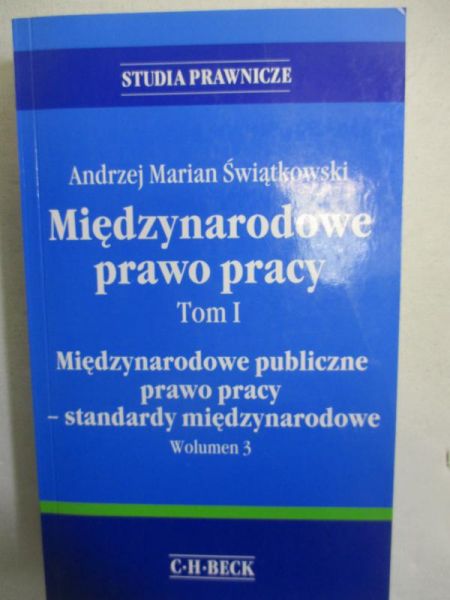 Światkowski   - Międzynarodowe prawo pracy Tom 1