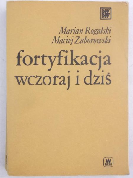 Fortyfikacja wczoraj i dziś