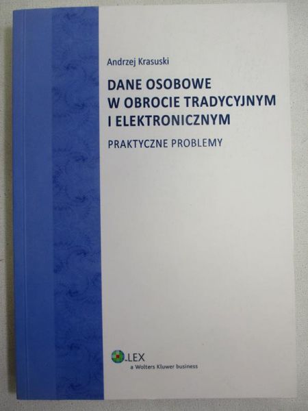 Krasuski Andrzej  - Dane osobowe w obrocie tradycyjnym i elektronicznym